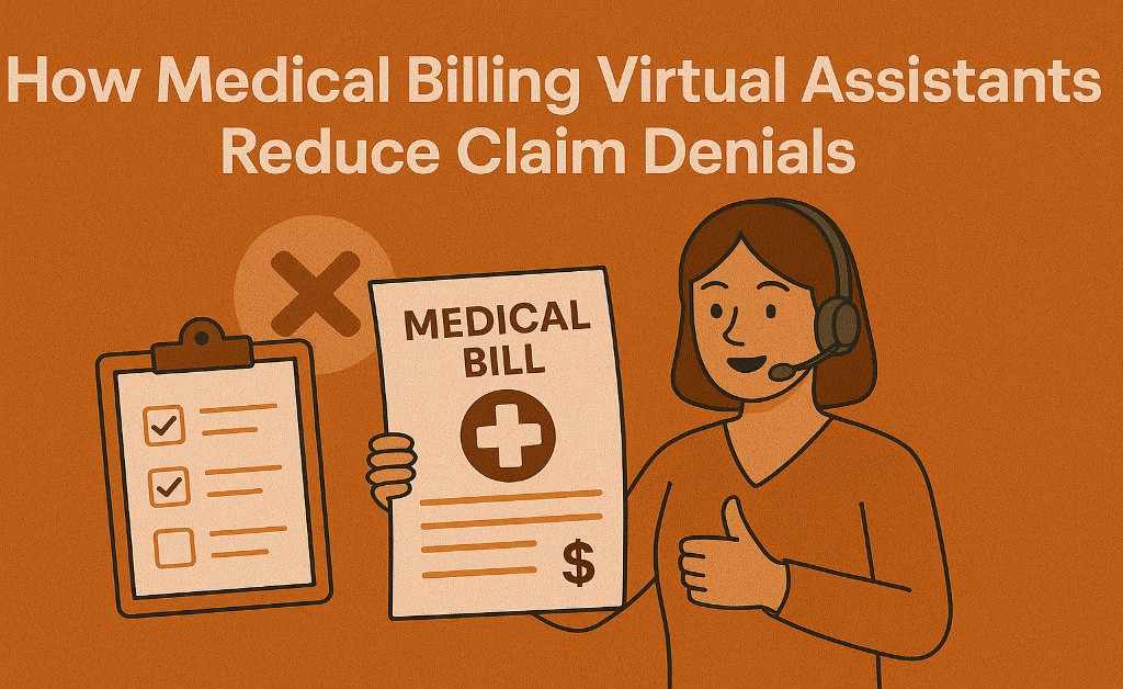 How Medical Billing Virtual Assistants Reduce Claim Denials