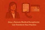 How a Remote Medical Receptionist Transform Your Practice