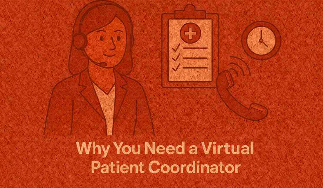 Why You Need a Virtual Patient Coordinator